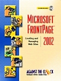 Microsoft FrontPage 2002 Creating & Managing the Web Sites