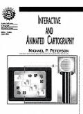 Interactive and Animated Cartography (Prentice Hall Series in Geographic Information Science)