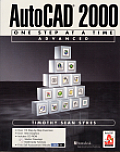 Autocad 2000 One Step At A Time Advanced
