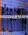 Electronica Dance Music Programming 2nd Edition