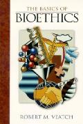 Basics Of Bioethics