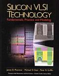 Silicon VLSI Technology Fundamentals Practice & Modeling