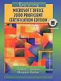 Exploring Microsoft Office Professional 2000, Proficient Certification Edition