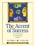 Accent Of Success A Practical Guide For Int