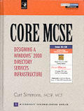 Core Mcse Designing A Windows 2000 Direc