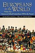 Europeans in the World Volume 2 Sources on Cultural Contact from 1650 to the Present