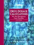 Drug Dosage Calculations For the Emergency Care Provider