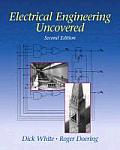 Electrical Engineering Uncovered 2nd Edition