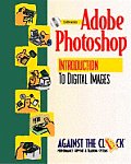 Adober Photoshopr 6 Introduction to Digital Images With CDROM