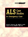ALS Case Studies in Emergency Care