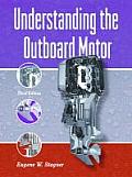 Understanding The Outboard Motor 3rd Edition