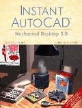 Instant AutoCAD: Mechanical Desktop 5.0 [With CDROM]