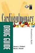 Prentice Halls Cardiopulmonary Drug Guide