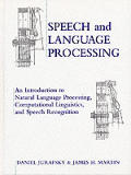 Speech & Language Processing An Introduction to Natural Language Processing Computational Linguistics & Speech Recognition