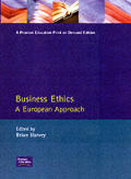 Business Ethics: A European Approach