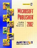 Microsoft Publisher 2002 Creating Electronic