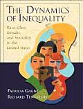 The Dynamics of Inequality: Race, Class, Gender, and Sexuality in the United States