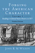 Forging the American Character: Readings in United States History Since 1865, Volume 2