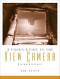 Users Guide To The View Camera 3rd Edition