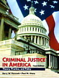 Criminal Justice In America Theory Practice & Policy