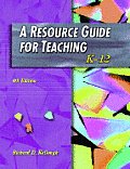 Resource Guide for Teaching: K-12, a