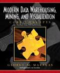 Modern Data Warehousing Mining & Visualization Core Concepts