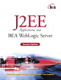 J2EE Applications & Bea Weblogic Server 2nd Edition