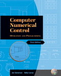 Computer Numerical Control Operation & Programming With Cdrom