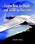 Learn How to Study and Soar to Success