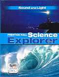 Prentice Hall Science Explorer Sound and Light Student Edition Third Edition 2005