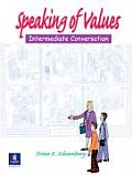 Speaking of Values: Conversation and Listening [With CD (Audio)]