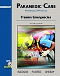 Paramedic Care Principles & Practices Volume 4 Trauma Emergencies