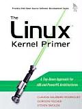 The Linux Kernel Primer: A Top-Down Approach for X86 and PowerPC Architectures