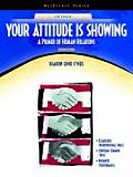Your Attitude Is Showing A Primer on Human Relations Neteffect Series