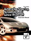 Automotive Steering Suspension & Wheel Alignment Classroom Manual With Shop Manual
