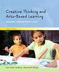 Creative Thinking & Arts Based Learning Preschool Through Fourth Grade