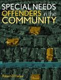 Special Needs Offenders in the Community