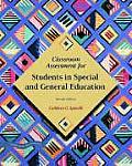 Classroom Assessment for Students in Special & General Education
