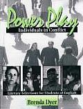 Power Play, Individuals in Conflict: Literary Selections for Students of English