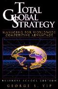 Total Global Strategy Managing For World