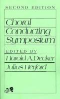 Choral Conducting Symposium 2nd Edition