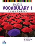 Focus on Vocabulary 1: Bridging Vocabulary