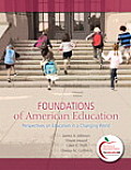 Foundations of American Education: Perspectives on Education in a Changing World [With Myeducationlab] (Alternative Etext Formats)