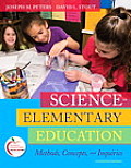 Science in Elementary Education Methods Concepts & Inquiries With Myeducationlab