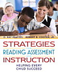 Strategies for Reading Assessment and Instruction: Helping Every Child Succeed [With Myeducationlab]