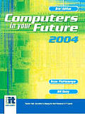 Computers In Your Future 2004 Brief Ed
