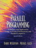Parallel Programming Techniques & Applications Using Networked Workstations & Parallel Computers