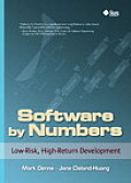 Software by Numbers Low Risk High Return Development