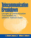Telecommunications Breakdown: Concepts of Communication Transmitted Via Software-Defined Radio