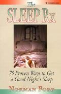 Sleep Rx 75 Proven Ways To Get A Good Nights Sleep